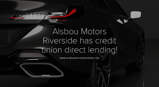 Blog Image Alsbou Motors Riverside has Credit union financing